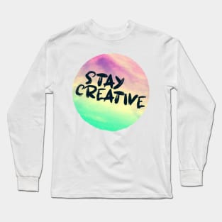 STAY CREATIVE Long Sleeve T-Shirt